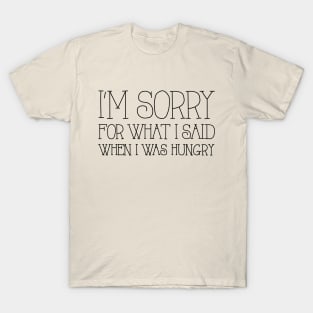 SORRY HONEY T-Shirt